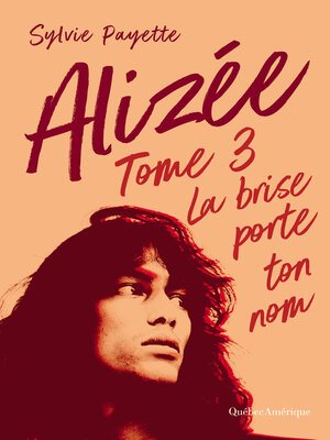 cover image of Alizée 3--La brise porte ton nom